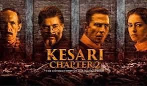Kesari Chapter 2 Movie Download: Everything You Need to Know